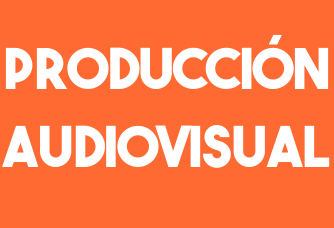 produccion audiovisual texto